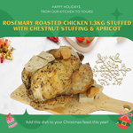 [Christmas] Rosemary Roasted Chicken 1.3kg Stuffed with Chestnut Stuffing & Apricot