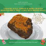 [Christmas] Tomata & Herb Crusted Roasted Ribeye Beef +/- 1.2kg with Brown Sauce