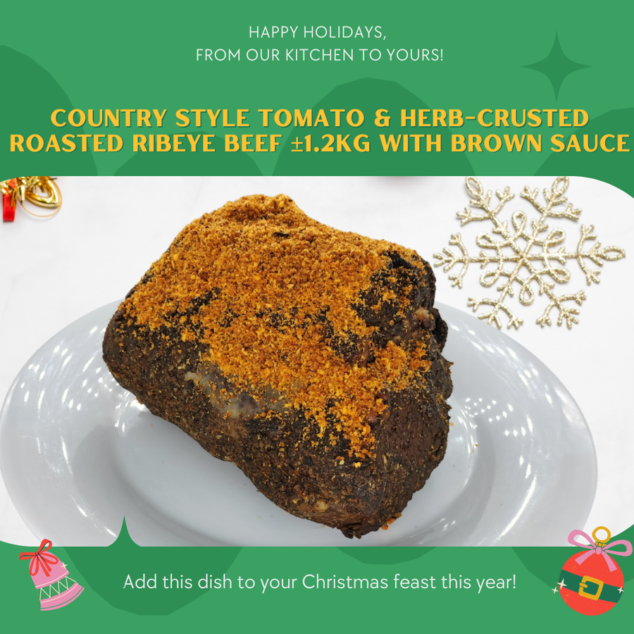 [Christmas] Tomata & Herb Crusted Roasted Ribeye Beef +/- 1.2kg with Brown Sauce