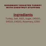 [Christmas] Rosemary Turkey 3.6kg +/- Chestnut Stuffing 500g Brown Sauce 150g